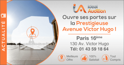 Ouverture IDEAL AUDITION dans la prestigieuse Avenue Victor Hugo de Paris