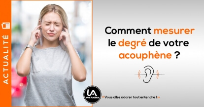 Acouphènes symptômes et causes : faites le test