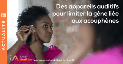 Des appareils auditifs pour limiter la gêne liée aux acouphènes