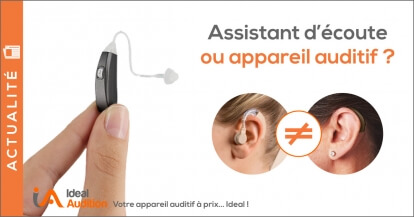 Un assistant d'écoute ou un appareil auditif ?