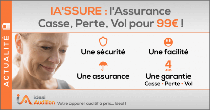 IA'SSURE : L'assurance appareil auditif Casse, Perte Vol