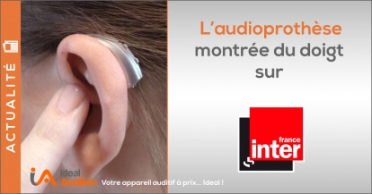 L'audioprothèse montré du doigt sur France inter