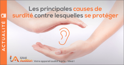 Les principales causes de surdités contre lesquelles se protéger