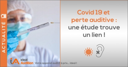 Covid 19 et perte d'audition : une première étude voit un lien !