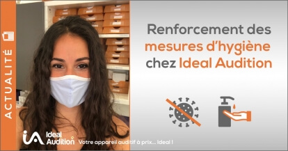 Renforcement des mesures d’hygiène dans les centres Ideal Audition 