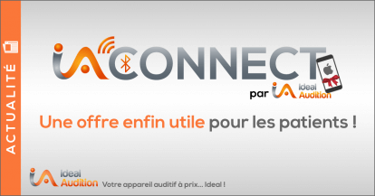 Juin 2019 | Offre IA'CONNECT une exclusivité Ideal Audition : La Presse en parle ! 