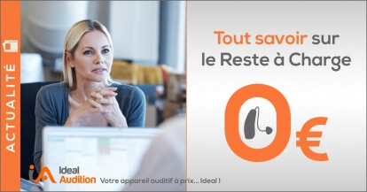 Appareil Auditif : tout savoir sur le Reste A Charge zéro RAC 0