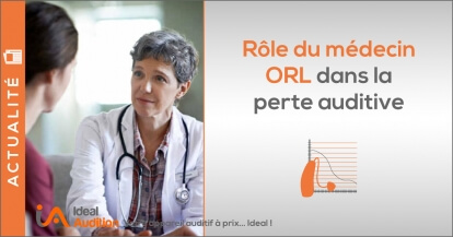 Rôle du médecin ORL dans la perte auditive