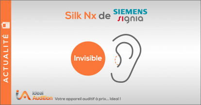 Silk Nx de Signia : un appareil auditif invisible nouvelle génération 