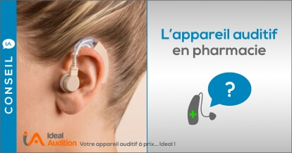 Le point sur l’appareil auditif en pharmacie