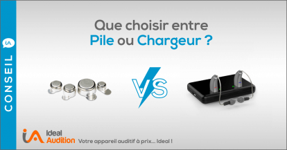 Choisir entre pile et accumulateur aide auditive