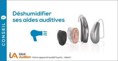 Dhésumidifier ses aides auditives, une action obligatoire !