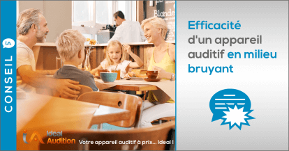 Quel efficacité dans le bruit d'un appareil auditif ?