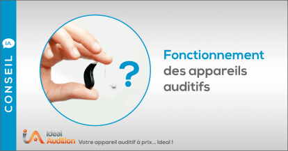 Comment fonctionnent les appareils auditifs ? 