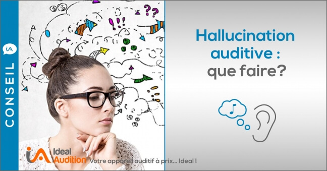 Hallucinations auditives que faire